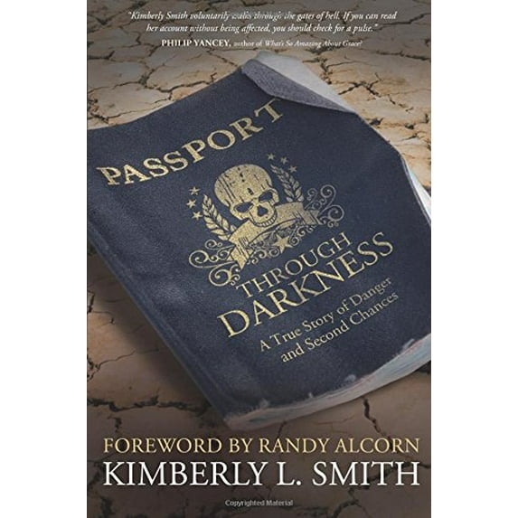 Pre-Owned Passport through Darkness: A True Story of Danger and Second Chances (Paperback) 143470212X 9781434702128