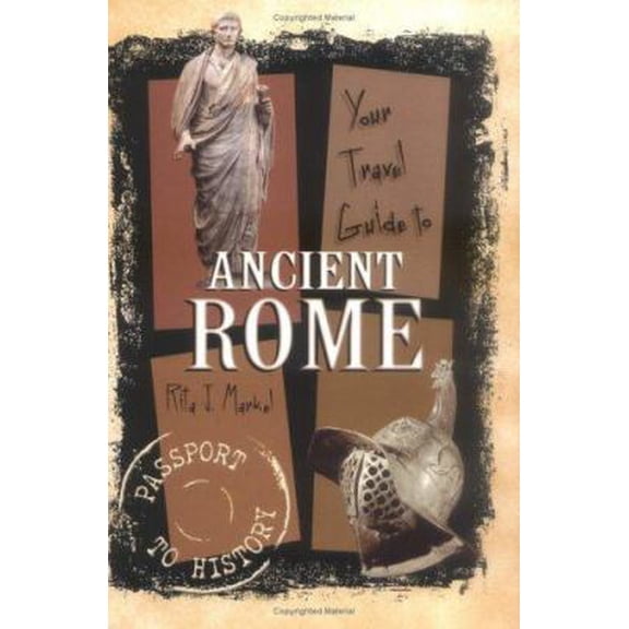 Pre-Owned Your Travel Guide to Ancient Rome (Passport to History) (Unknown) 0822530716 9780822530718