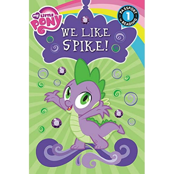Pre-Owned My Little Pony: We Like Spike!: Level 1 (Paperback) 0316410810 9780316410816