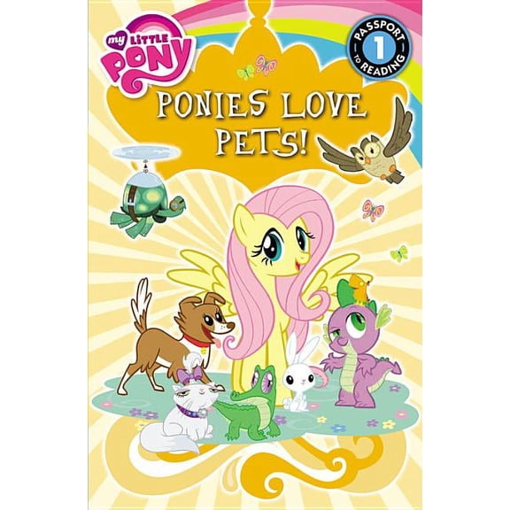 Passport to Reading Level 1: My Little Pony: Ponies Love Pets! (Paperback)
