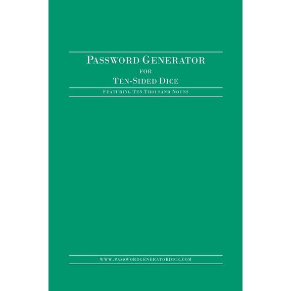 Password Generator for Ten-Sided Dice : Featuring Ten Thousand Nouns
