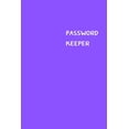 thumbnail image 1 of Password Keeper: Size (6 x 9 inches) - 100 Pages - Purple Cover: Keep your usernames, passwords, social info, web addresses and security questions in one. So easy & organized, (Paperback), 1 of 1
