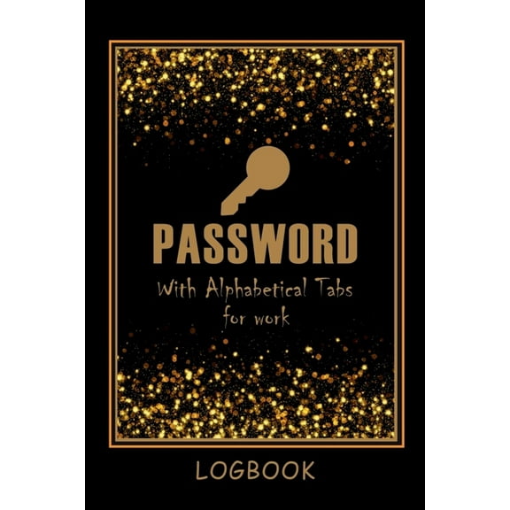 Password LogBook for Work with Alphabetical Tabs AND Mocern Premium Gold Cover: WTF is my Password Notebook Keeper for Y, (Paperback)
