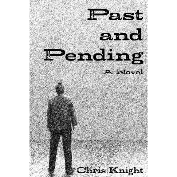 Past And Pending Paperback Chris Knight