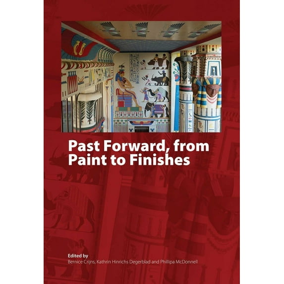 Past Forward, from Paint to Finishes, (Paperback)