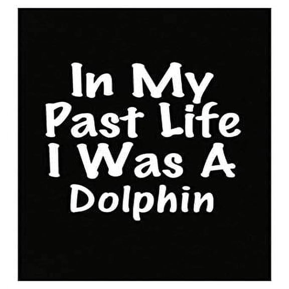 Past Life I Was A Dolphin Poster - Unique Ocean Mammal Art for Animal Lovers