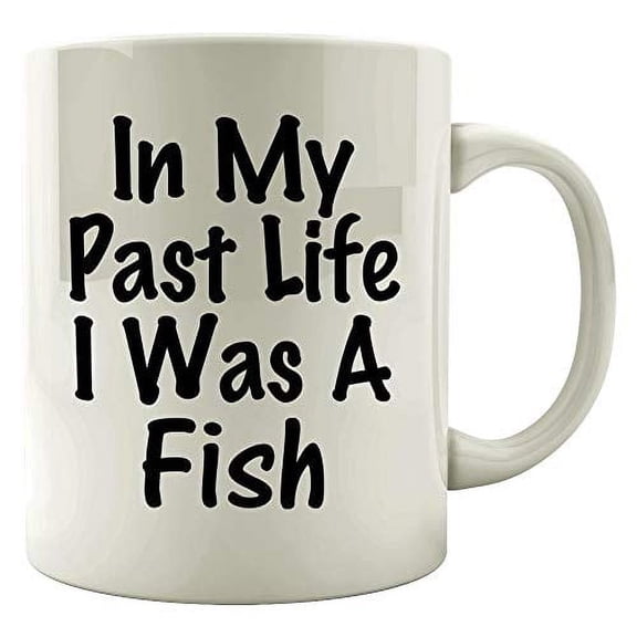 Past Life I Was A Fish 11 oz Coffee Mug - Animal Gift Idea White Ceramic