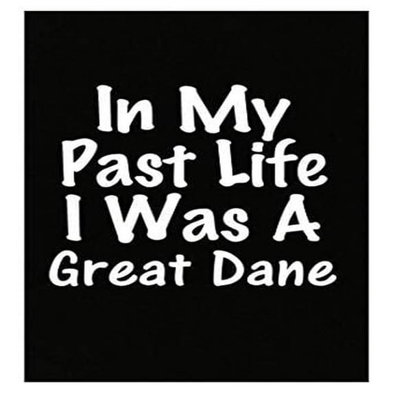 Past Life as a Great Dane Poster - Wall Decor for Dog Lovers Gift