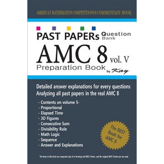 Past Papers Question Bank Amc8: Past Papers Question Bank AMC8 [volume 5]: amc8 math preparation book (Paperback)