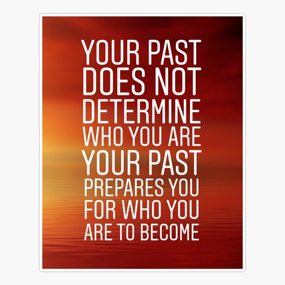 Past Prepares Future Motivation Quote Sticker