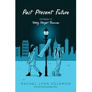 Today Tonight Tomorrow Past Present Future, Hardcover