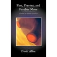 thumbnail image 1 of Past, Present, and Further More : A Book of Short Stories, 1 of 1