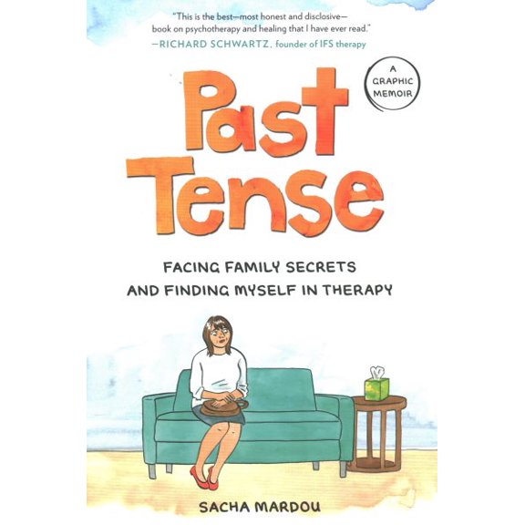Pre-Owned Past Tense: Facing Family Secrets and Finding Myself in Therapy (Hardcover) 0593541367 9780593541364