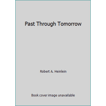 Pre-Owned Past Through Tomorrow (Mass Market Paperback) 0425027384 9780425027387