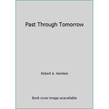Pre-Owned Past Through Tomorrow (Mass Market Paperback) 0425027384 9780425027387