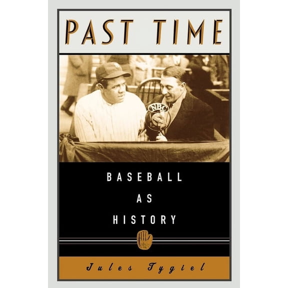 Past Time: Baseball as History, (Paperback)