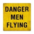 thumbnail image 1 of Past Time Signs  Danger Men Flying Metal Sign, 1 of 1