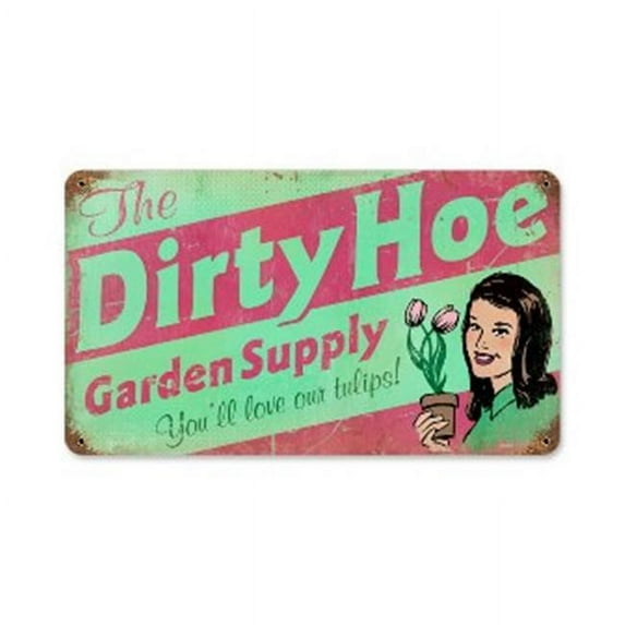 Past Time Signs  Dirty Hoe Garden Humor Vintage Metal Sign