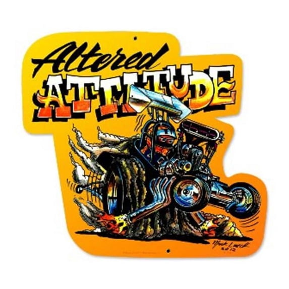 Past Time Signs MLK045 Altered Attitude Automotive Custom Metal Shape
