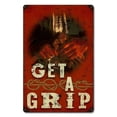 thumbnail image 1 of Past Time Signs PTS869 Get a Grip Metal Sign - 12 x 18 in., 1 of 1