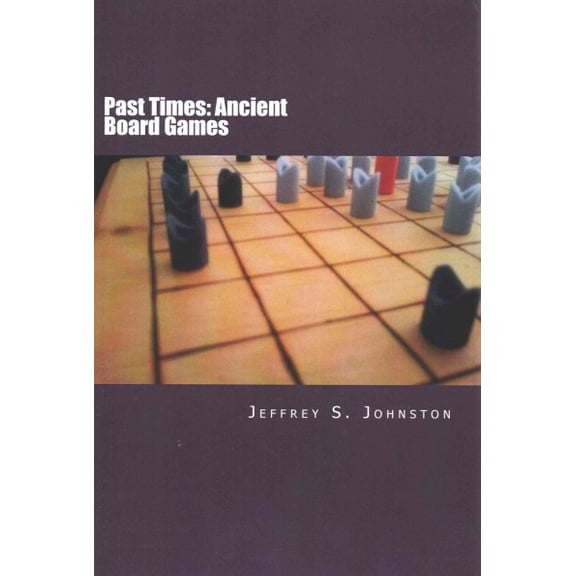 Past Times: Ancient Board Games (Paperback)