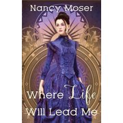 Past Times Where Life Will Lead Me, Book 2, Paperback