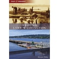 thumbnail image 1 of Past and Present Around Lake Washington, (Paperback), 1 of 1
