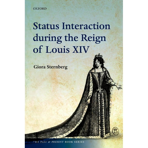 Past and Present Book Status Interaction During the Reign of Louis XIV, (Paperback)