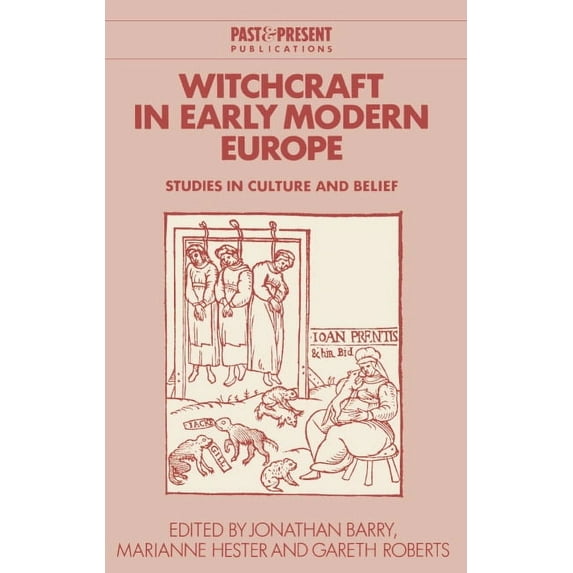 Past and Present Publications Witchcraft in Early Modern Europe: Studies in Culture and Belief, (Paperback)