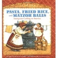 thumbnail image 1 of Pre-Owned Pasta, Fried Rice, And Matzoh Balls: Immigrant Cooking In America (Cooking Through Time) (Unknown) 0761329137 9780761329138, 1 of 1