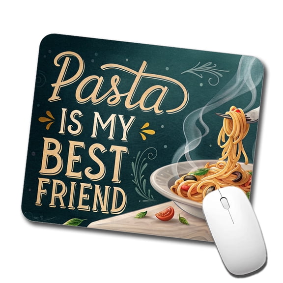 Pasta Is My Best Friend Funny Mouse Pad Low Profile Gaming Mat