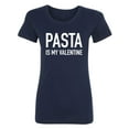 thumbnail image 1 of Pasta Is My Valentine Womens crewneck tee, 1 of 2