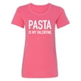 thumbnail image 1 of Pasta Is My Valentine Womens crewneck tee, 1 of 2