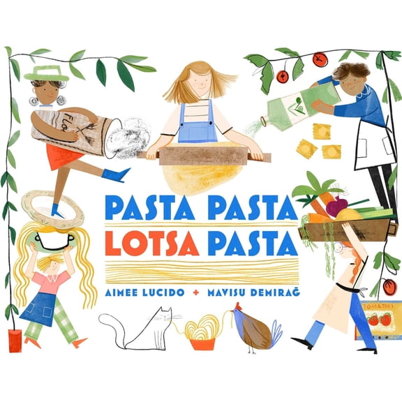 Pasta Pasta Lotsa Pasta, (Hardcover)