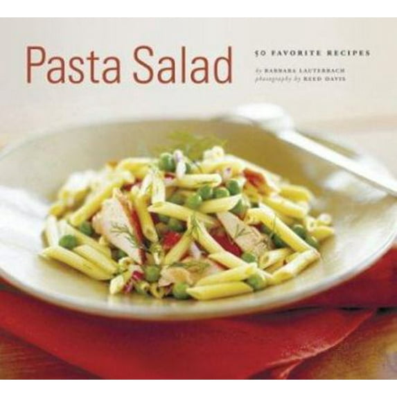 Pre-Owned Pasta Salad: 50 Favorite Recipes (Paperback) 0811842037 9780811842037