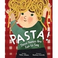 thumbnail image 1 of Pasta! These Names Are Fun to Say, (Hardcover), 1 of 1
