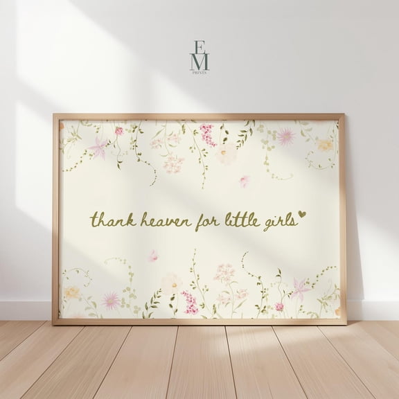 Pastel Floral Nursery Print, Thank Heaven For Little Girls Home Decor #151, Unframed Poster Size 8x12