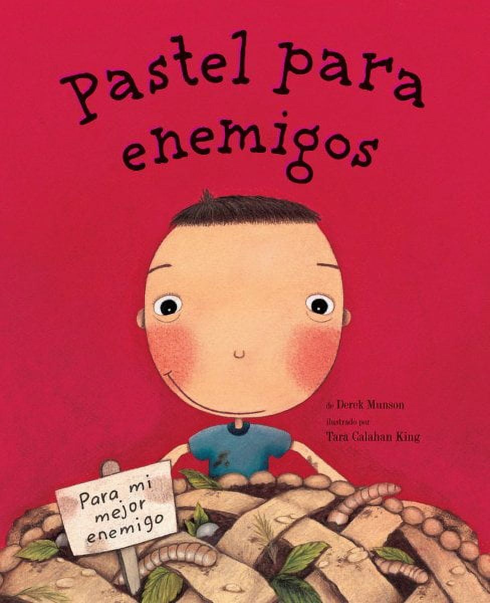 Pastel para enemigos (Enemy Pie Spanish language edition) (Spanish Books for Kids, Friendship