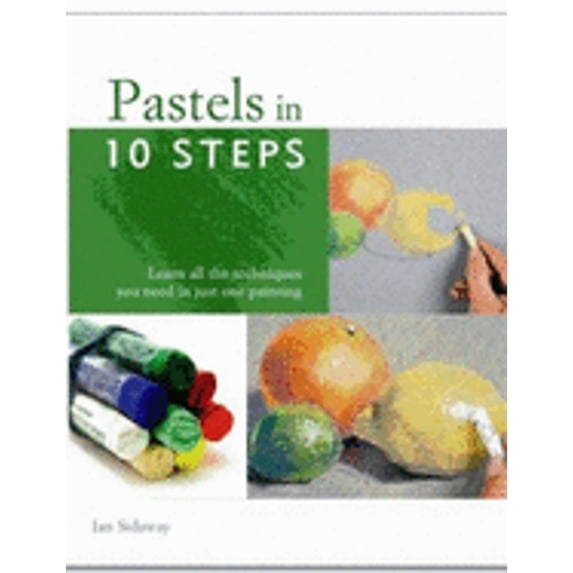 Pastels in 10 Steps (Paperback) by Ian Sidaway