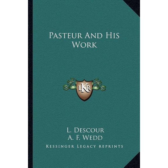 Pasteur And His Work (Paperback)