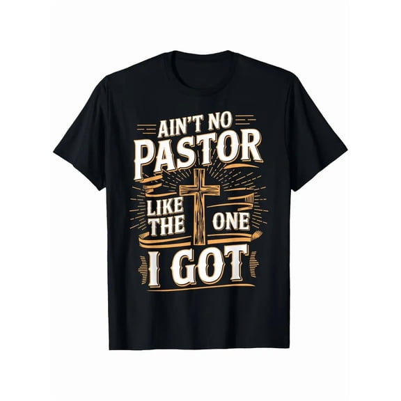 Pastor Appreciation Slogan for Men Cotton Short Sleeve Graphic T-Shirt