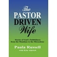 thumbnail image 1 of The Pastor Driven Wife: Stories of God's Faithfulness from the Mundane to the Miraculous, (Hardcover), 1 of 1