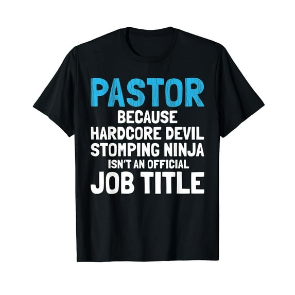 Pastor Hardcore Devil Stomping Ninja Job Title Shirt