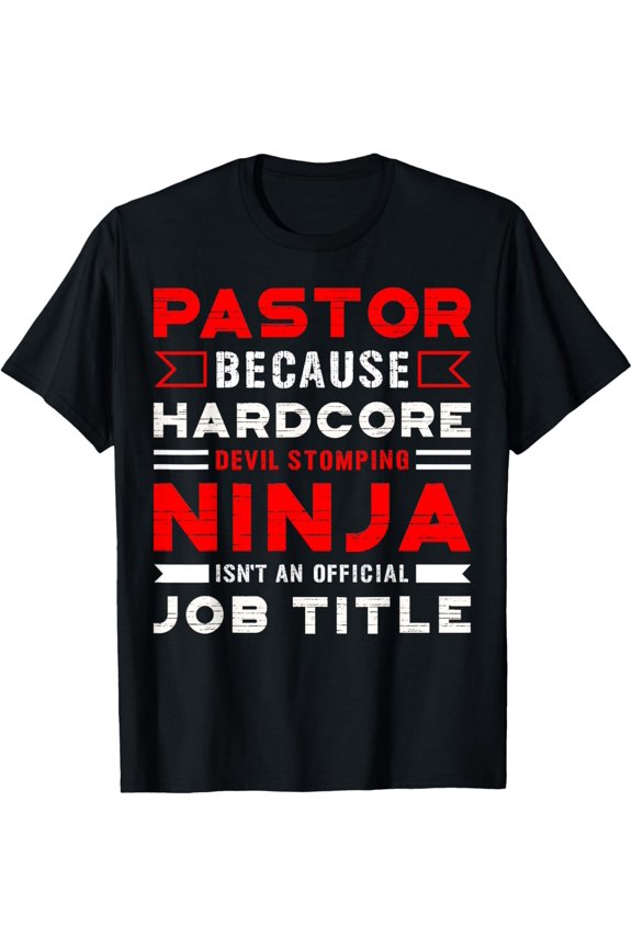 Pastor Hardcore Devil Stomping Ninja Official Job Title T-Shirt