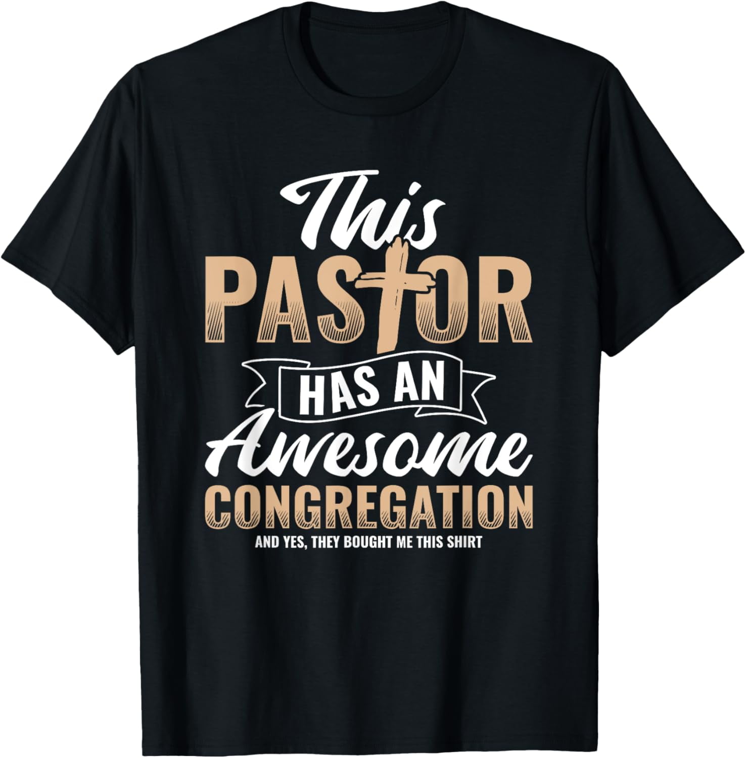 Pastor Has An Awesome Congregation Christian Bought Me This TShirt
