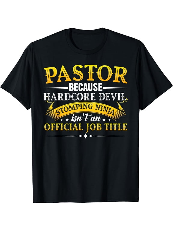 Pastor Ninja Shirt Because Hardcore Devil Stomping Ninja T-Shirt