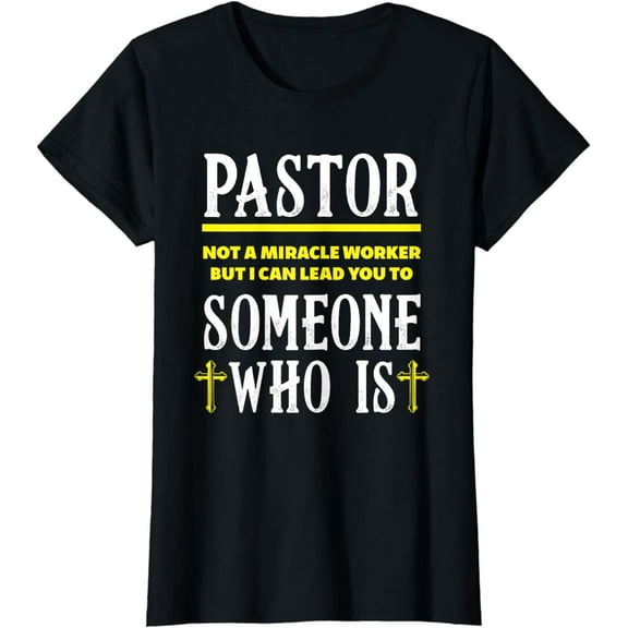 Pastor Not A Miracle Worker Minister Clergy Pastor T-Shirt