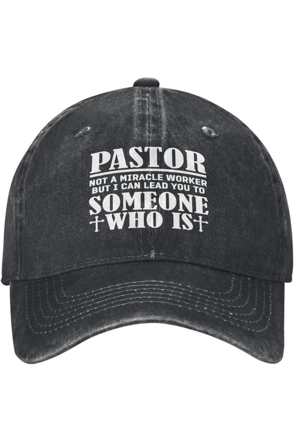 Pastor Not A Miracles Worker I Can Lead You to Someone Hats Funny Dad Hat Adjustable Vintage for Men Women Baseball Cap Black