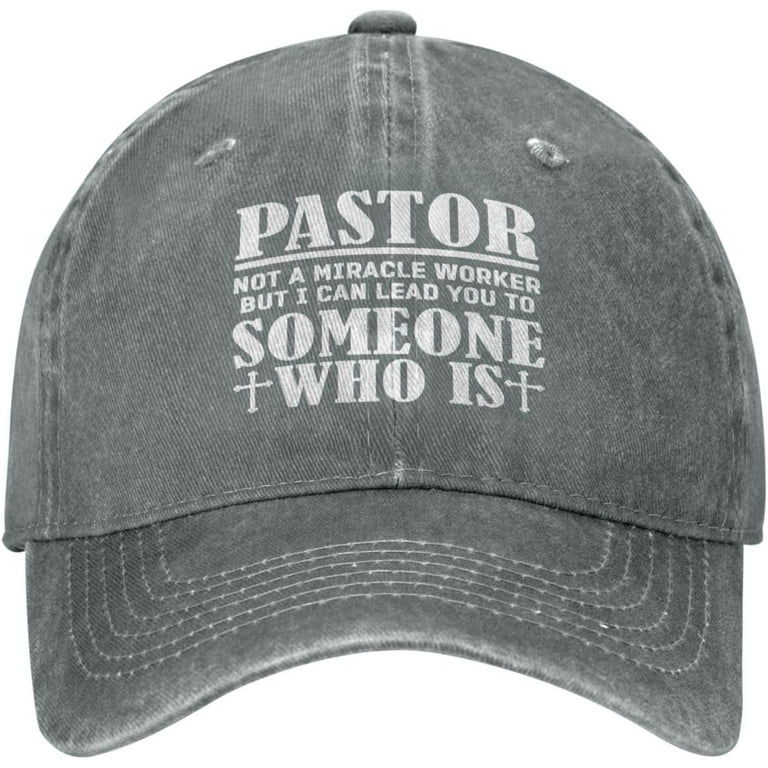 Pastor Not A Miracles Worker I Can Lead You to Someone Hats Funny