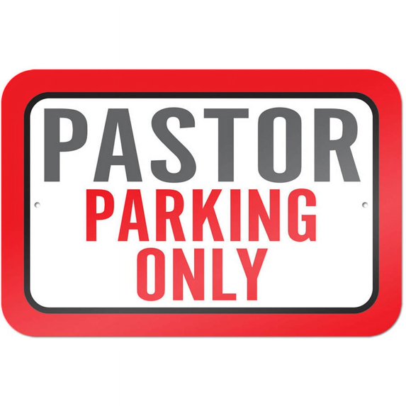 Pastor Parking Only Sign